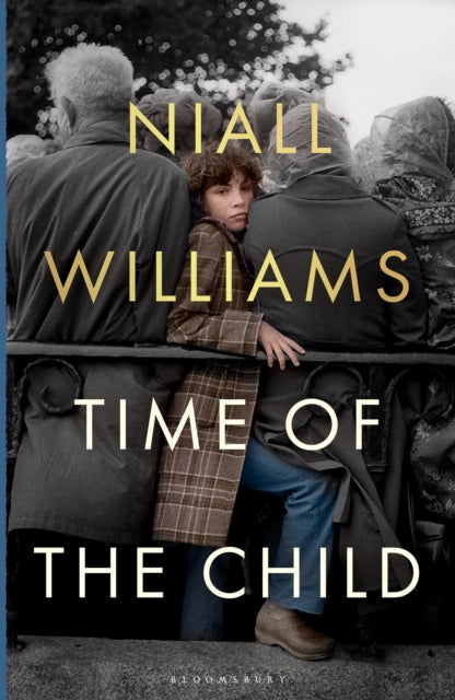 Book cover for Time of the Child by Niall Williams.