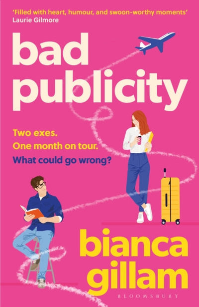 Bad Publicity : The irresistibly bookish enemies-to-lovers, second chance romance