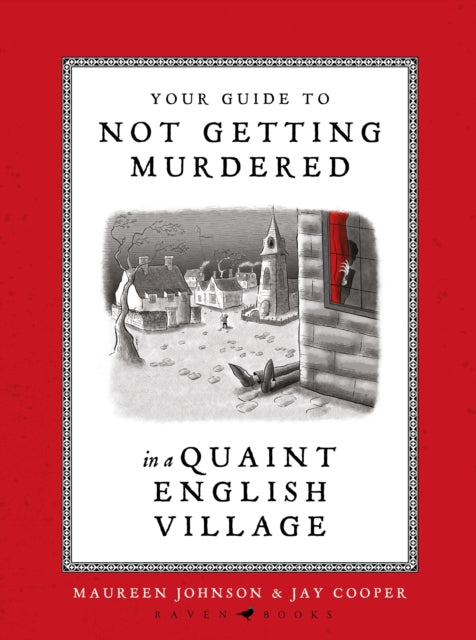 Book cover for "Your Guide to Not Getting Murdered in a Quaint English Village".