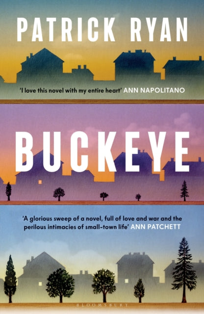 Buckeye by Patrick Ryan, a novel with a silhouette of houses against a sunset.