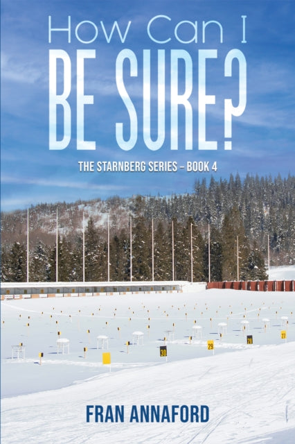 Book cover for "How Can I Be Sure?" featuring a snowy biathlon range.