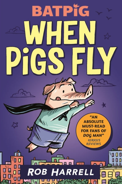 Batpig: When Pigs Fly book cover featuring a flying pig superhero.