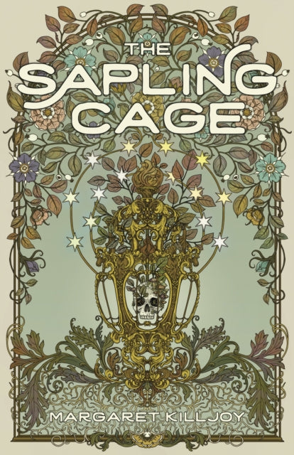 The Sapling Cage novel cover features ornate floral and skull imagery.