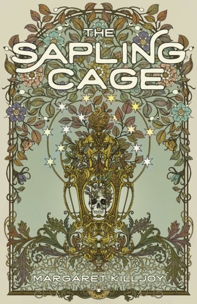 The Sapling Cage : A Novel