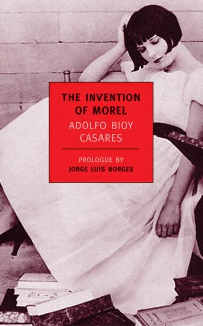 The Invention of Morel book cover with a woman in a white dress.