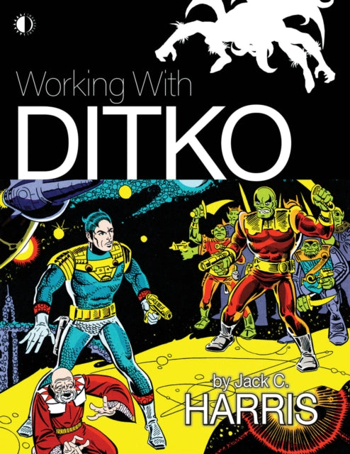 Working With Ditko book cover featuring comic book art and title.