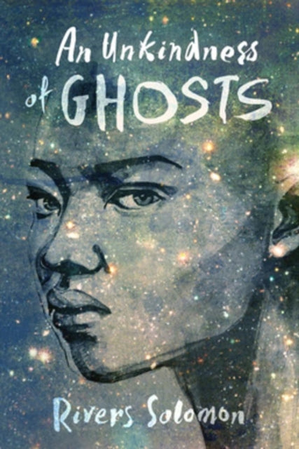 An Unkindness of Ghosts book cover featuring a portrait of a person against a starry background.