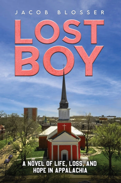 Lost Boy : A Novel of Life, Loss, and Hope in Appalachia