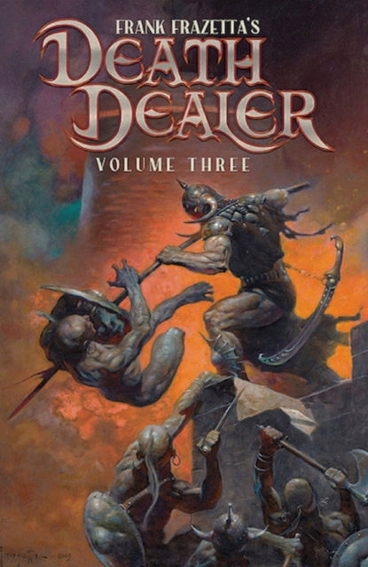 Frank Frazetta's Death Dealer Volume 3 cover art depicts a violent battle scene.