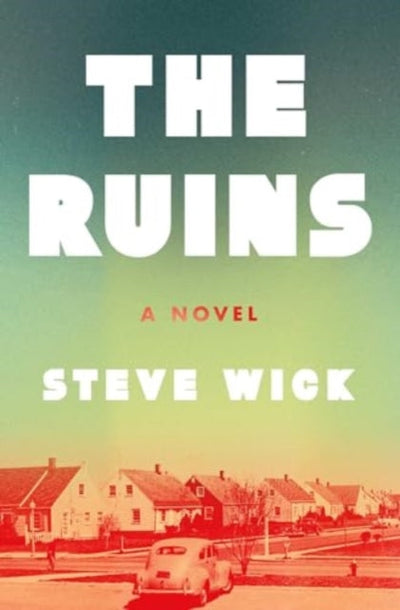 The Ruins : A Novel
