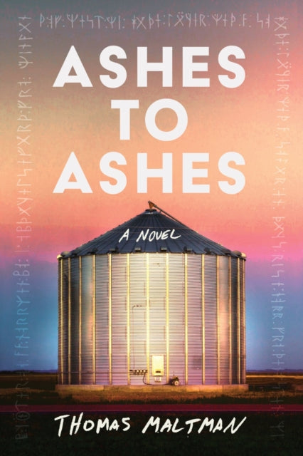 Ashes to Ashes book cover featuring a grain silo at sunset.