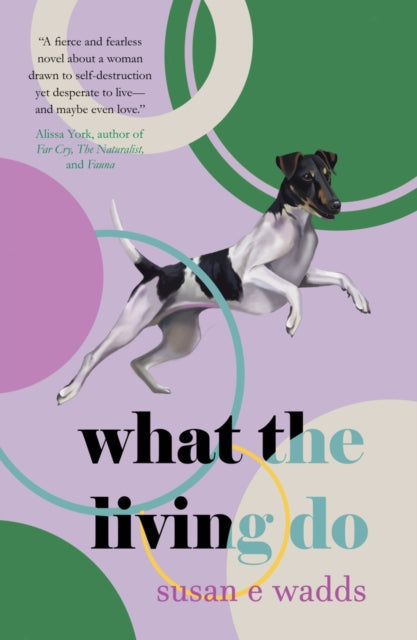 Book cover for "What the Living Do" by Susan E. Wadds featuring a dog.