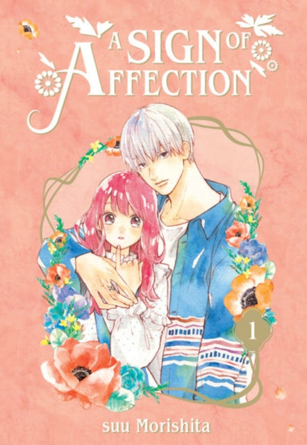 A Sign of Affection 1 manga cover featuring a couple surrounded by flowers.