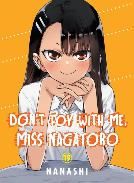Don't Toy with Me, Miss Nagatoro Volume 19 manga cover featuring Nagatoro.