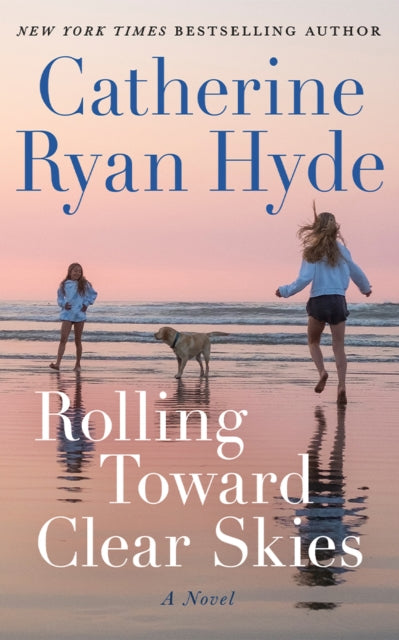 Book cover for Rolling Toward Clear Skies by Catherine Ryan Hyde.