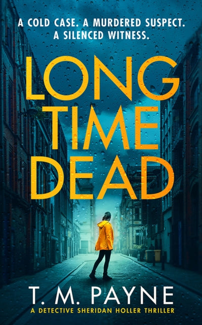 Long Time Dead book cover with a person in a yellow jacket walking down a rainy street.