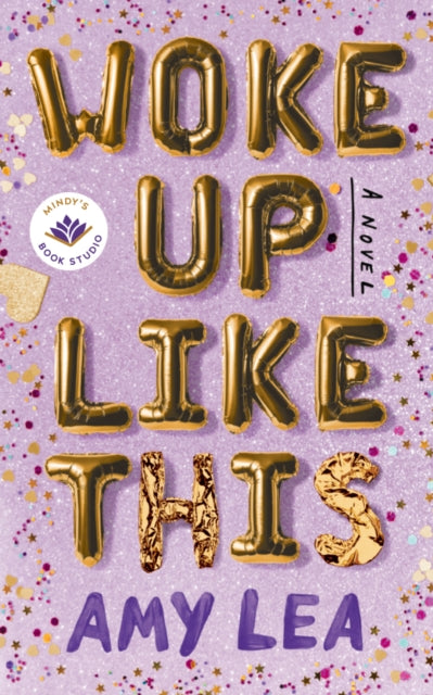 Woke Up Like This A Novel by Amy Lea book cover