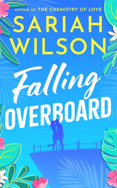 Book cover for Falling Overboard by Sariah Wilson with a couple kissing on a ship.