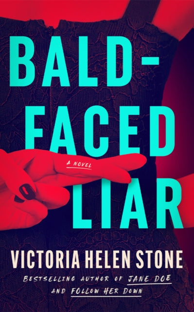 Bald-Faced Liar: A Novel by Victoria Helen Stone book cover.