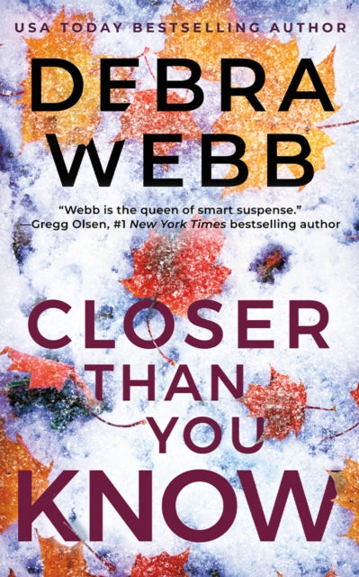 Book cover for "Closer Than You Know" by Debra Webb.