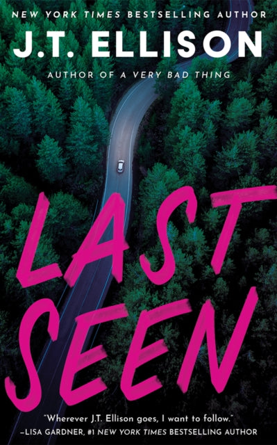 Book cover for "Last Seen" by J.T. Ellison, featuring a winding road through a forest.