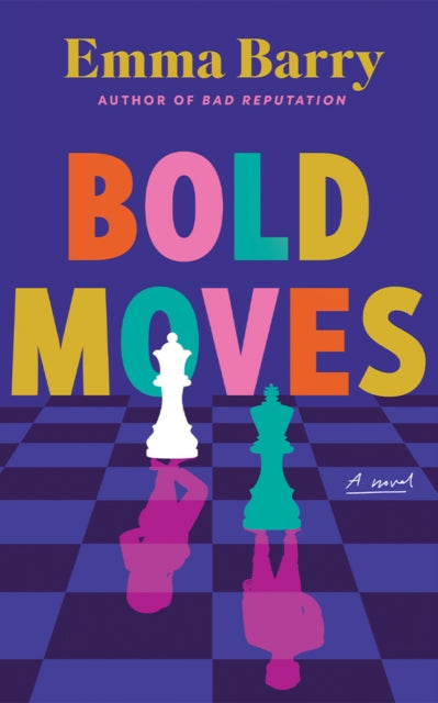 Bold Moves : A Novel