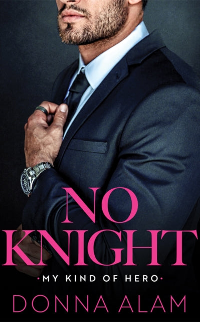 Book cover for "No Knight" by Donna Alam featuring a man in a suit.
