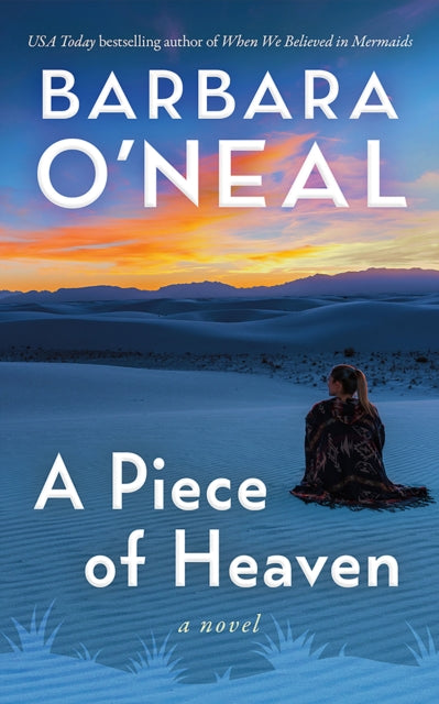 A Piece of Heaven: A Novel book cover with a woman sitting in a desert landscape.