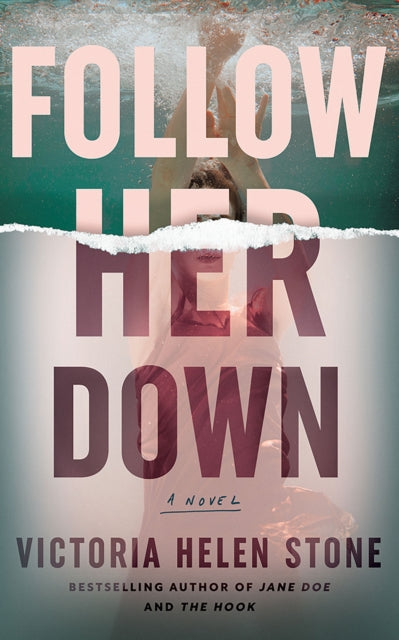 Follow Her Down: A Novel by Victoria Helen Stone book cover.