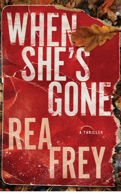 When She's Gone: A Thriller book cover.