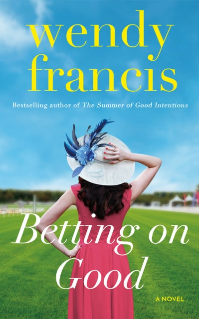 Betting on Good: A Novel book cover with a woman in a pink dress and hat.