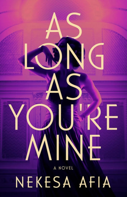 As Long as You're Mine : A Novel book cover with a silhouetted woman.