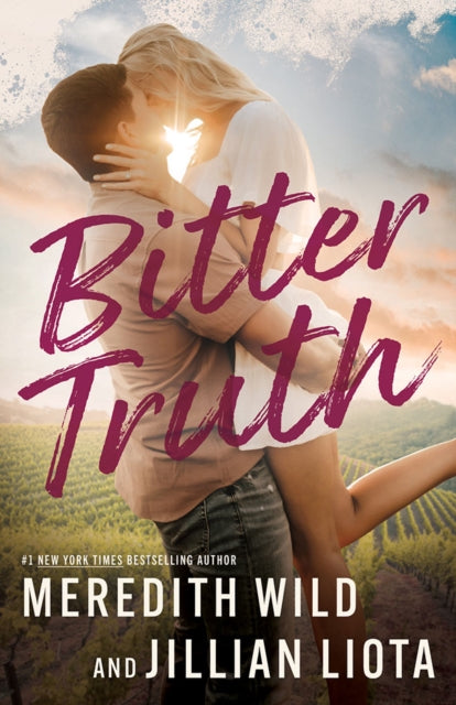 Bitter Truth book cover featuring a couple kissing in front of a vineyard.