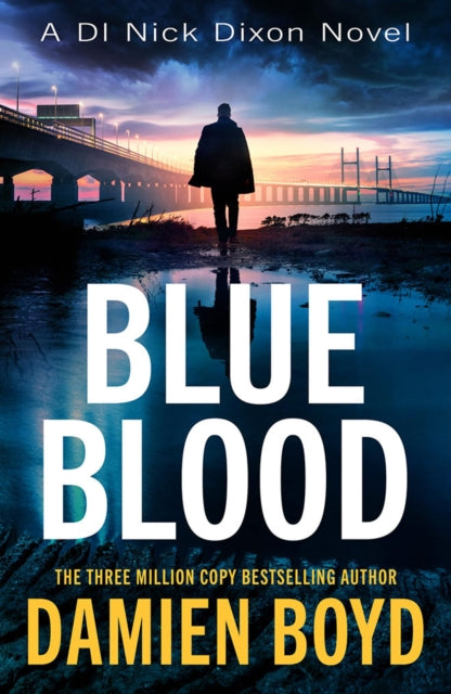 Blue Blood, a DI Nick Dixon novel by Damien Boyd.