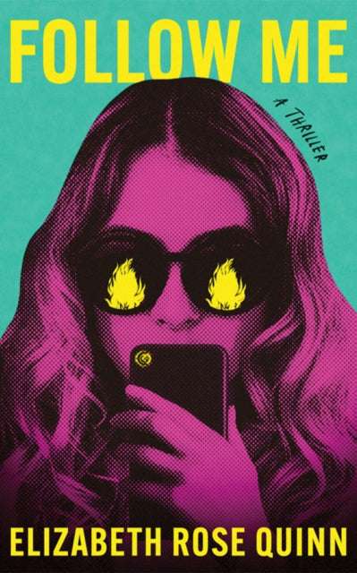 Book cover for "Follow Me: A Thriller" by Elizabeth Rose Quinn.