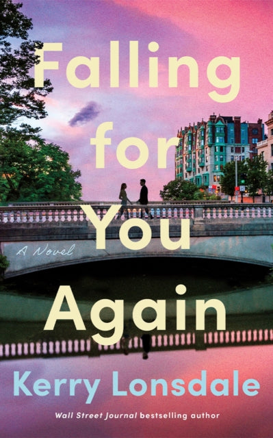 Falling for You Again: A Novel by Kerry Lonsdale book cover.