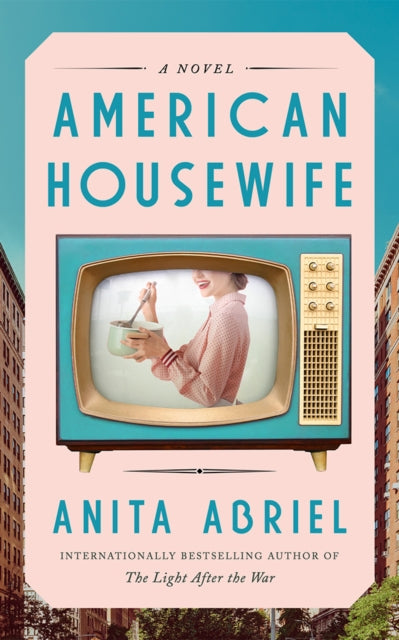 Book cover for "American Housewife" by Anita Abriel featuring a vintage television.