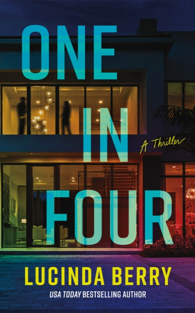 One in Four: A Thriller by Lucinda Berry book cover.
