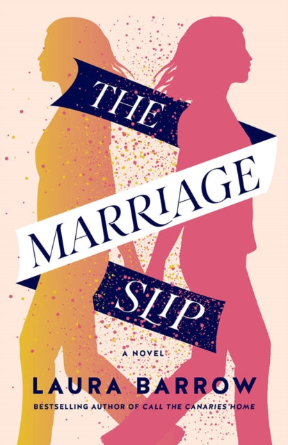 The Marriage Slip: A Novel by Laura Barrow book cover.