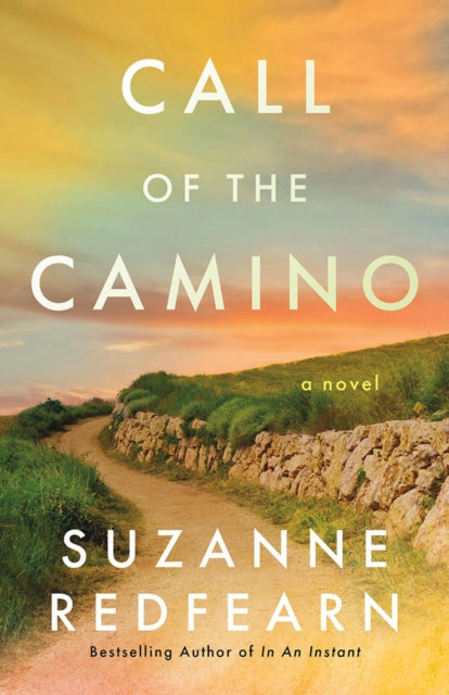Call of the Camino: A Novel by Suzanne Redfearn.