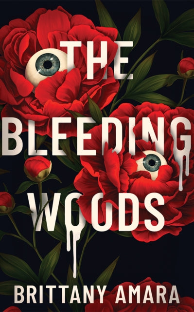Book cover for The Bleeding Woods featuring red flowers and eyes.