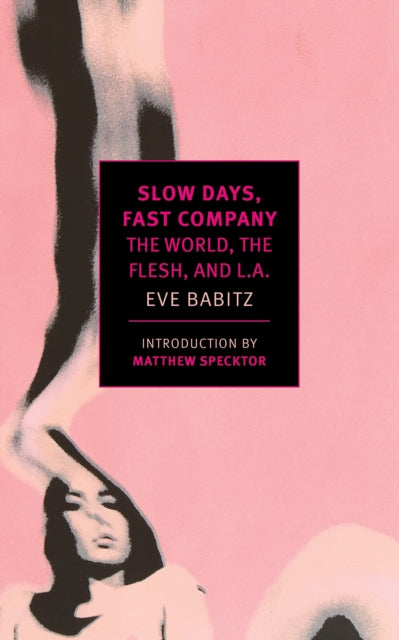 Book cover for Slow Days, Fast Company by Eve Babitz.