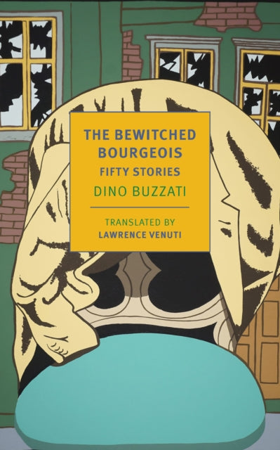 The Bewitched Bourgeois: Fifty Stories by Dino Buzzati, translated by Lawrence Venuti.