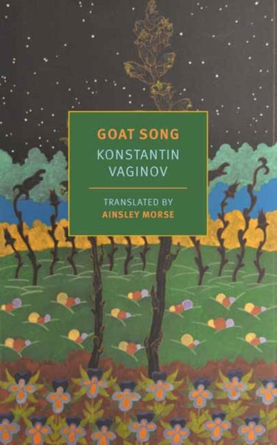 Goat Song by Konstantin Vaginov, translated by Ainsley Morse, book cover.