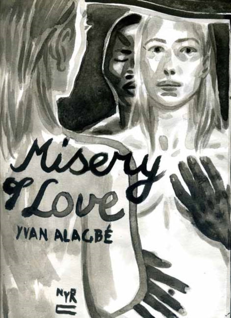 A black and white illustration of three faces with the words "Misery of Love" and "YVAN ALAGBÉ" written on it.