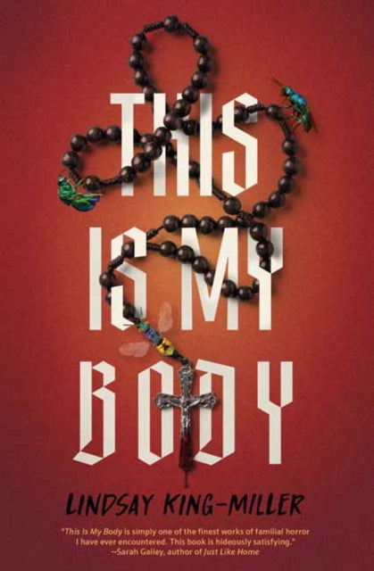 Book cover for "This Is My Body" featuring a rosary and insects.