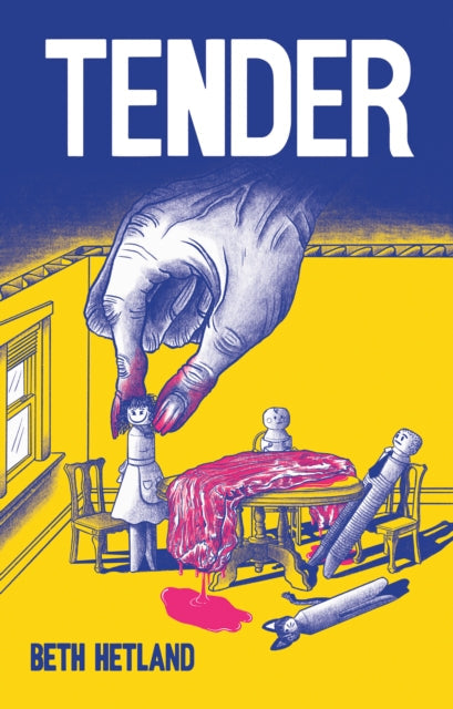 Book cover for "Tender" by Beth Hetland with a surreal illustration.
