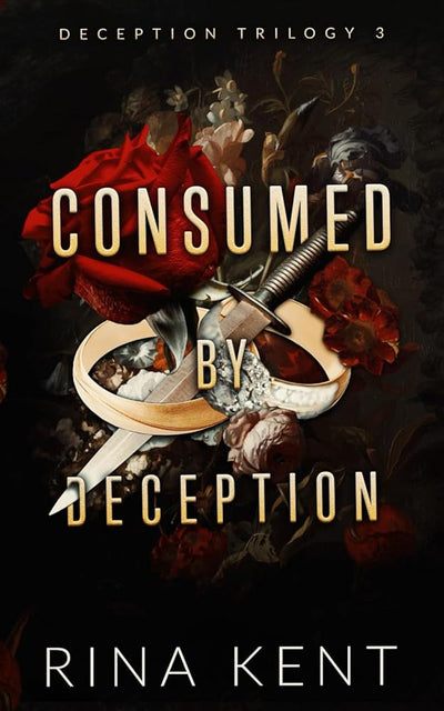 Consumed by Deception: Special Edition Print (Deception Trilogy Special Edition)