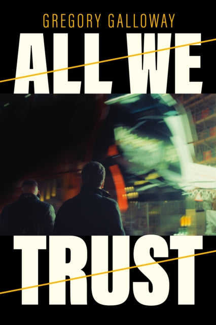 All We Trust book cover with two men walking away from the camera at night.