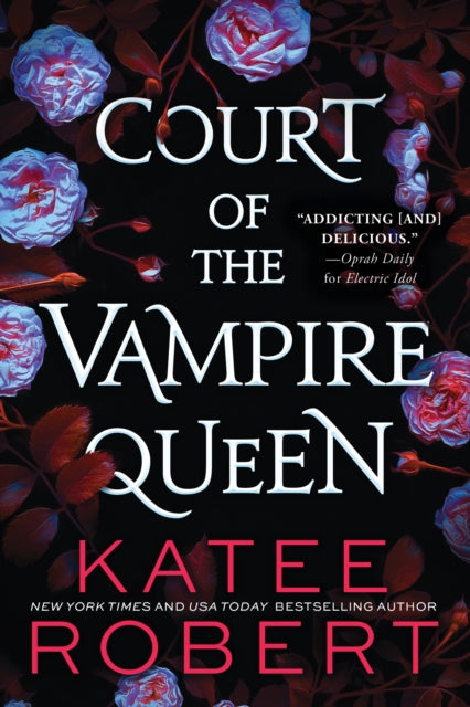 Book cover for Court of the Vampire Queen by Katee Robert, featuring roses.